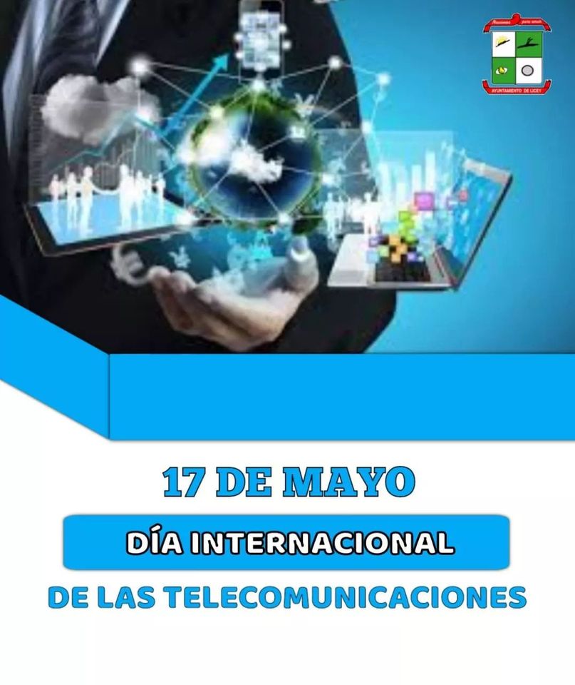 17 DE MAYO DÍA INTERNACIONAL DE LAS TELECOMUNICACIONES